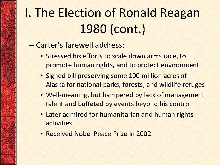 I. The Election of Ronald Reagan 1980 (cont. ) – Carter's farewell address: •