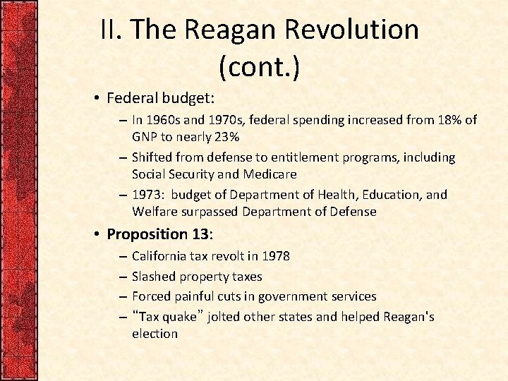 II. The Reagan Revolution (cont. ) • Federal budget: – In 1960 s and