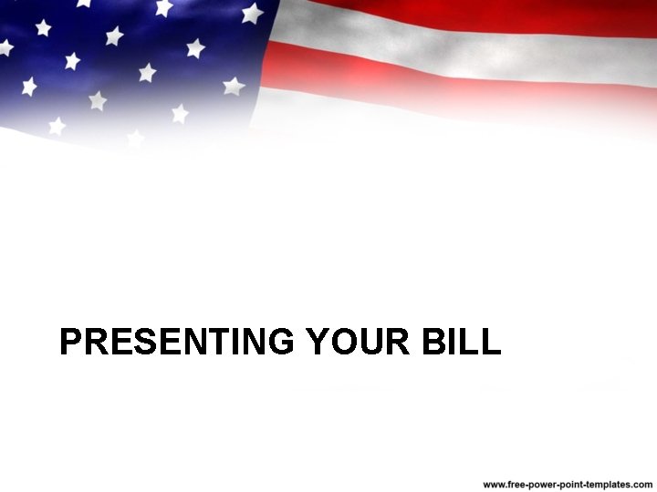 PRESENTING YOUR BILL 