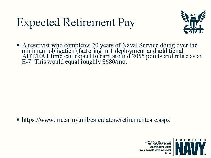Expected Retirement Pay § A reservist who completes 20 years of Naval Service doing