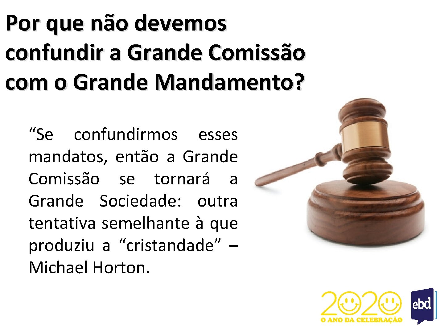 Por que não devemos confundir a Grande Comissão com o Grande Mandamento? “Se confundirmos