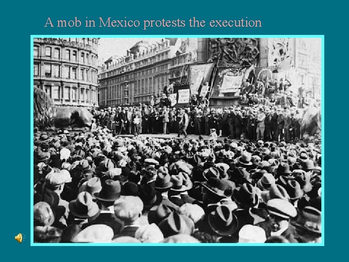 A mob in Mexico protests the execution 