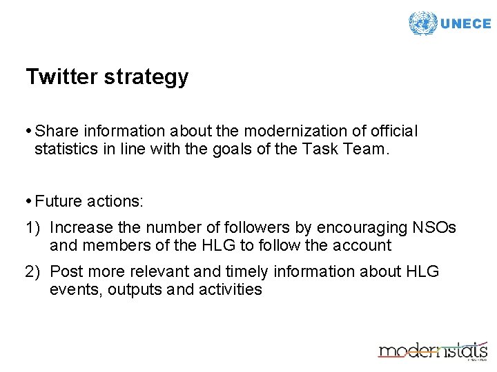 Twitter strategy • Share information about the modernization of official statistics in line with
