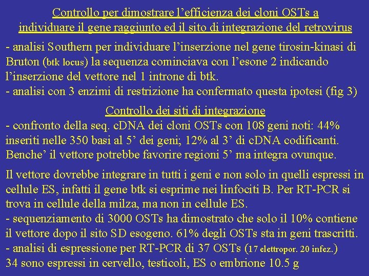 Controllo per dimostrare l’efficienza dei cloni OSTs a individuare il gene raggiunto ed il