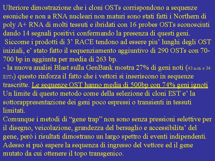 Ulteriore dimostrazione che i cloni OSTs corrispondono a sequenze esoniche e non a RNA