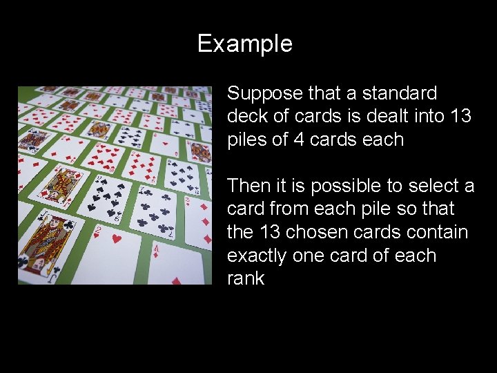 Example Suppose that a standard deck of cards is dealt into 13 piles of