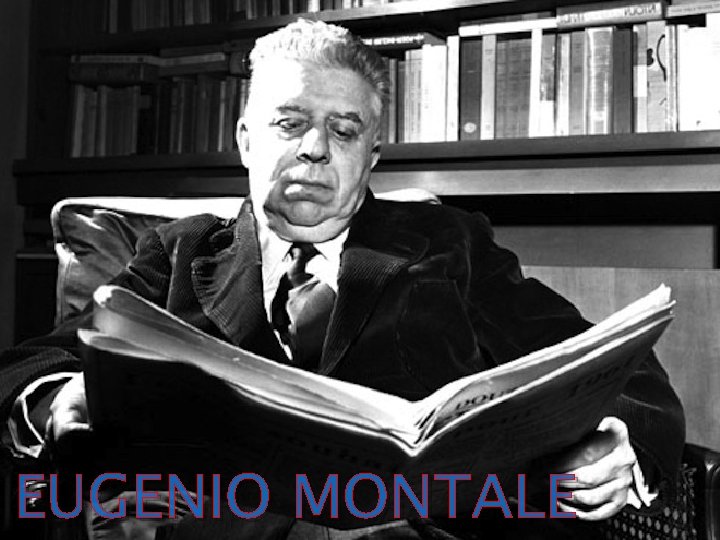 EUGENIO MONTALE 