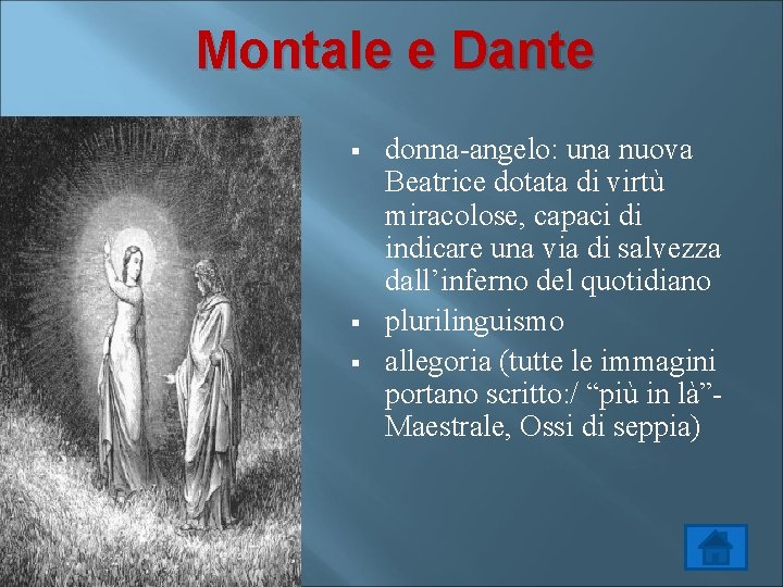 Montale e Dante § § § donna-angelo: una nuova Beatrice dotata di virtù miracolose,