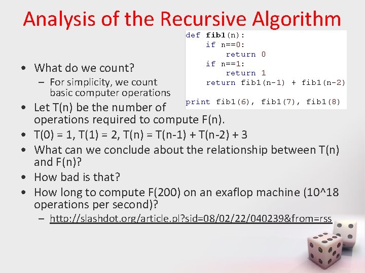 Analysis of the Recursive Algorithm • What do we count? – For simplicity, we