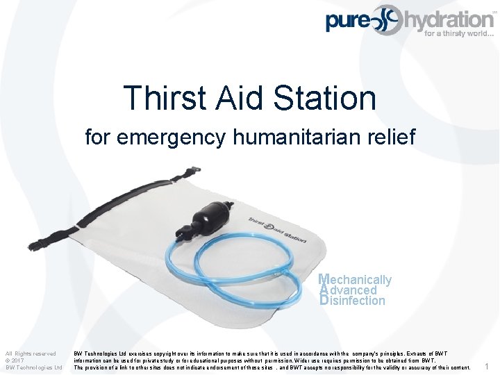 Thirst Aid Station for emergency humanitarian relief Mechanically Advanced Disinfection All Rights reserved ©