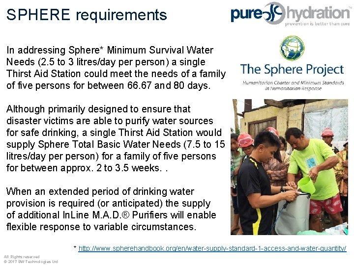 SPHERE requirements In addressing Sphere* Minimum Survival Water Needs (2. 5 to 3 litres/day
