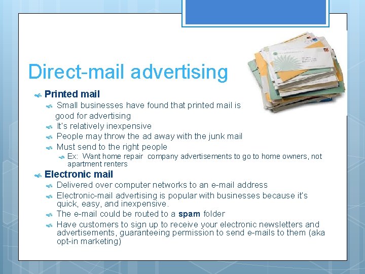 Direct-mail advertising Printed mail Small businesses have found that printed mail is good for