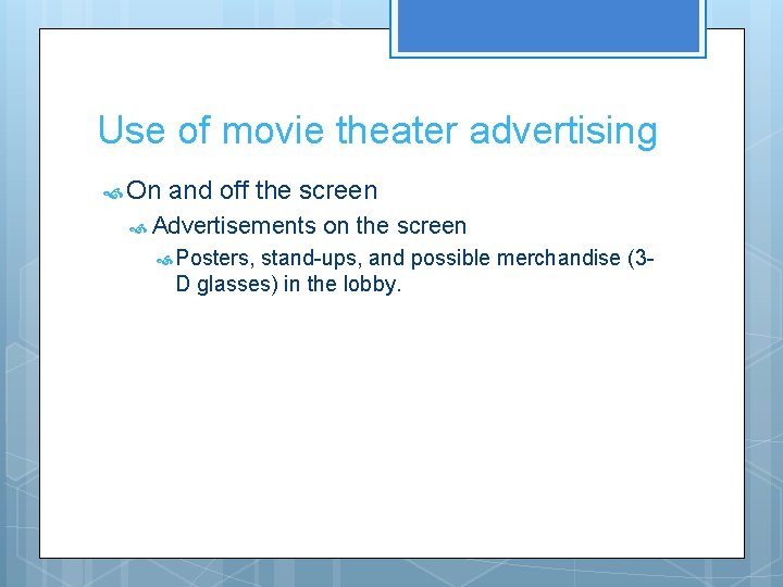 Use of movie theater advertising On and off the screen Advertisements Posters, on the