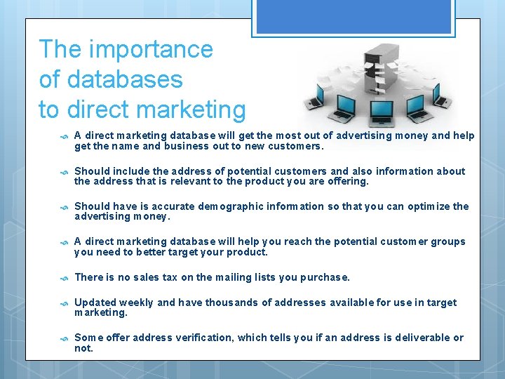 The importance of databases to direct marketing A direct marketing database will get the