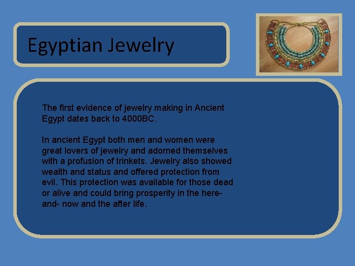 Name of Museum Egyptian Jewelry The first evidence of jewelry making in Ancient Egypt