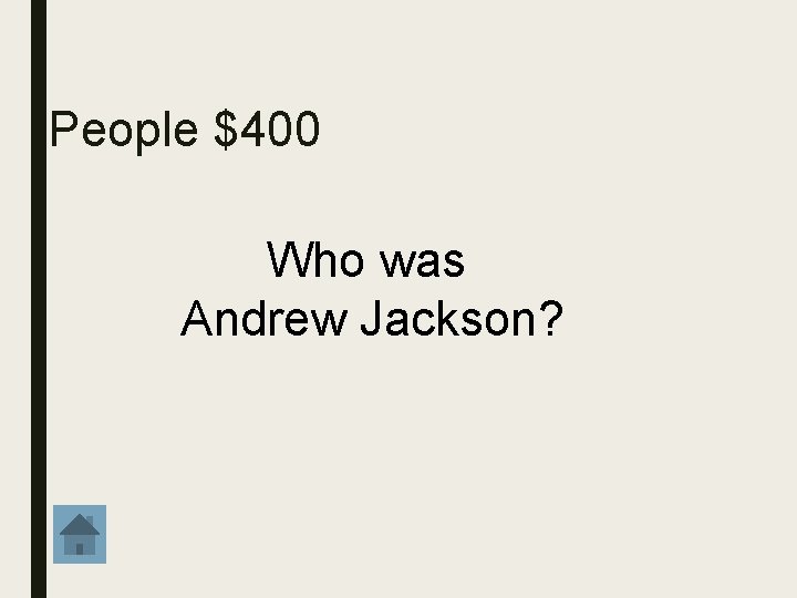 People $400 Who was Andrew Jackson? 