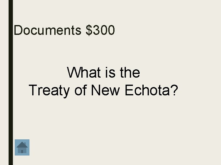 Documents $300 What is the Treaty of New Echota? 