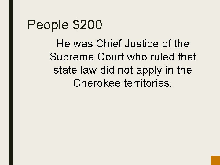 People $200 He was Chief Justice of the Supreme Court who ruled that state