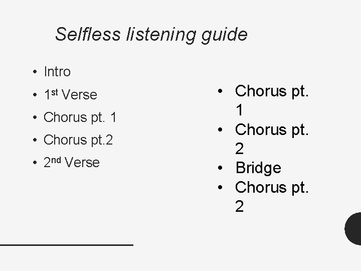 Selfless listening guide • Intro • 1 st Verse • Chorus pt. 1 •