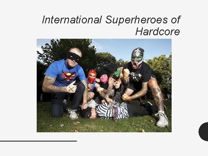 International Superheroes of Hardcore 