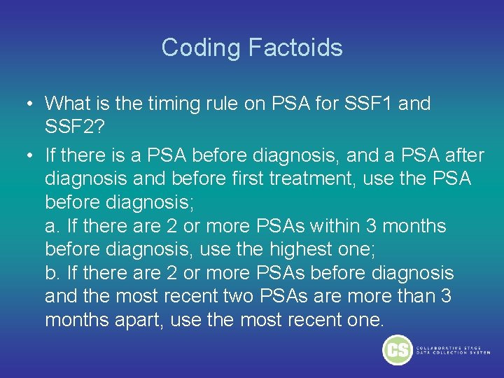 Coding Factoids • What is the timing rule on PSA for SSF 1 and Coding Factoids • What is the timing rule on PSA for SSF 1 and