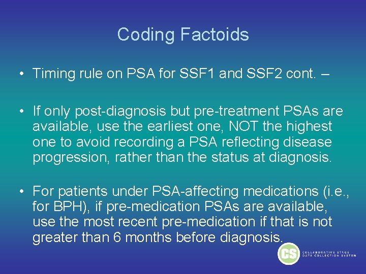Coding Factoids • Timing rule on PSA for SSF 1 and SSF 2 cont. Coding Factoids • Timing rule on PSA for SSF 1 and SSF 2 cont.