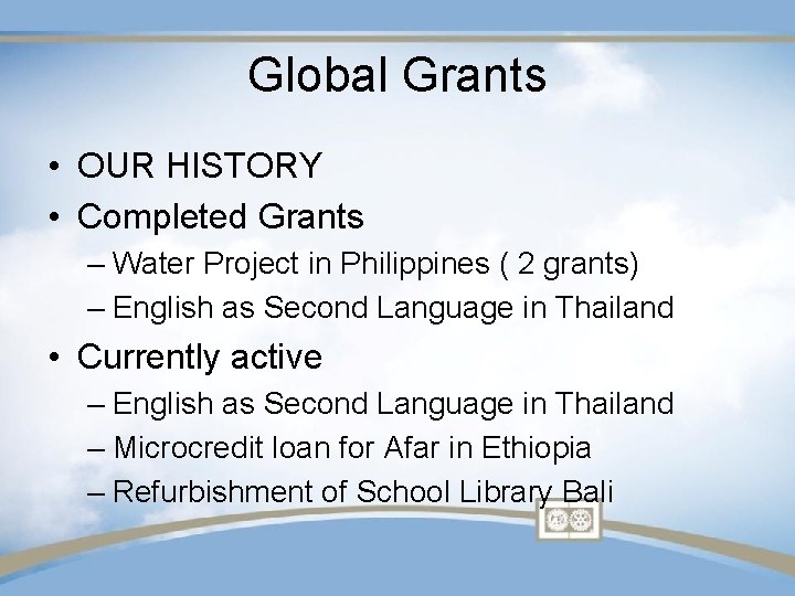 Global Grants • OUR HISTORY • Completed Grants – Water Project in Philippines (