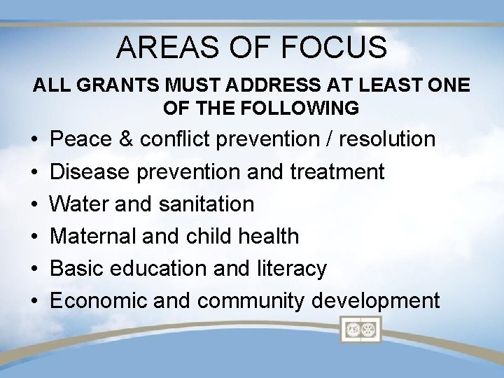 AREAS OF FOCUS ALL GRANTS MUST ADDRESS AT LEAST ONE OF THE FOLLOWING •