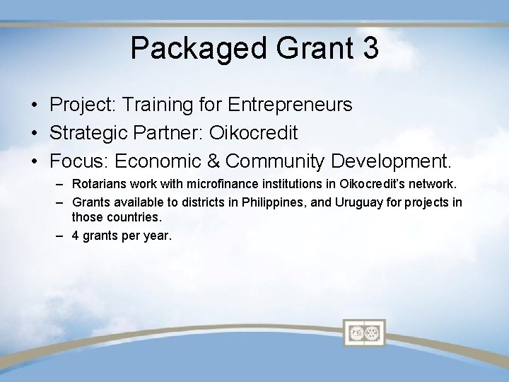 Packaged Grant 3 • Project: Training for Entrepreneurs • Strategic Partner: Oikocredit • Focus: