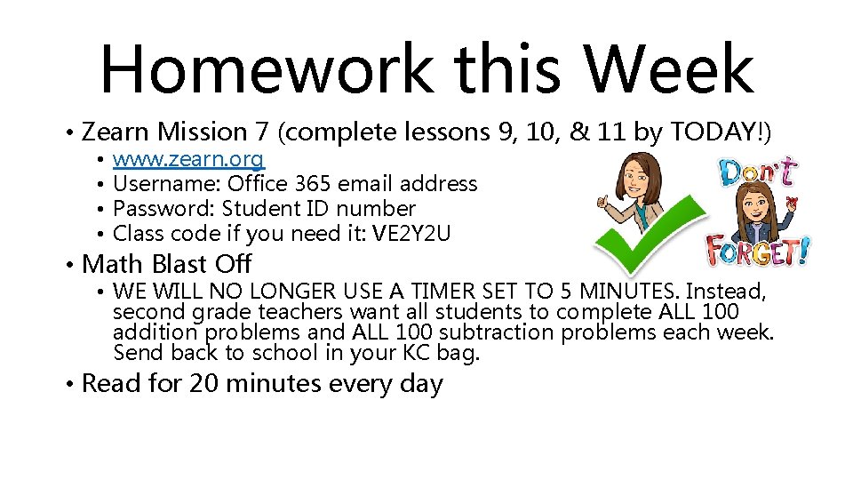 Homework this Week • Zearn Mission 7 (complete lessons 9, 10, & 11 by