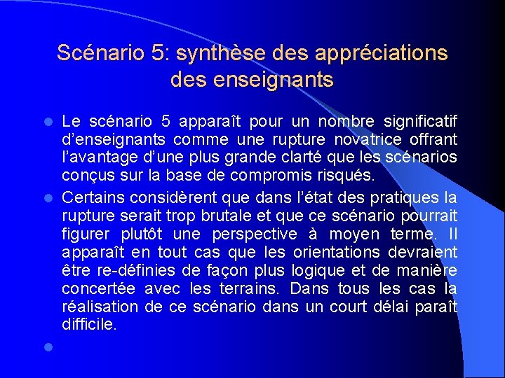 Scénario 5: synthèse des appréciations des enseignants Le scénario 5 apparaît pour un nombre