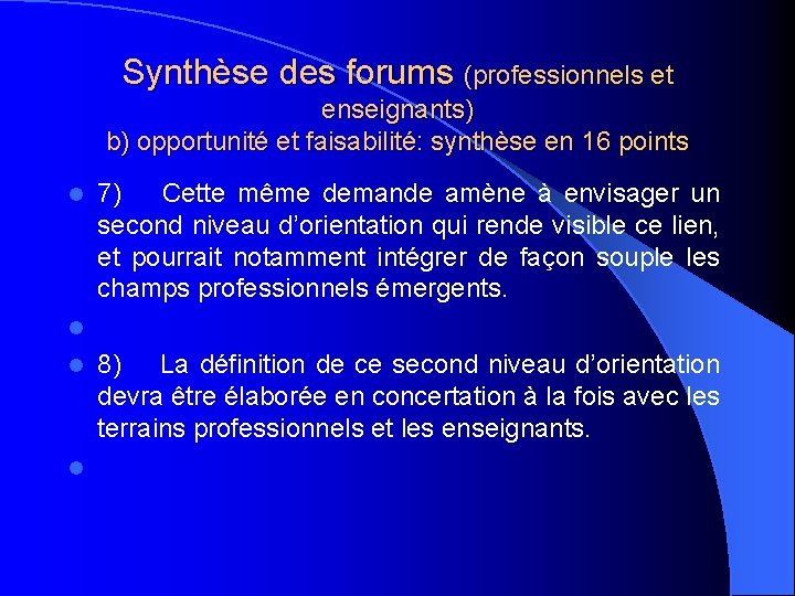 Synthèse des forums (professionnels et enseignants) b) opportunité et faisabilité: synthèse en 16 points