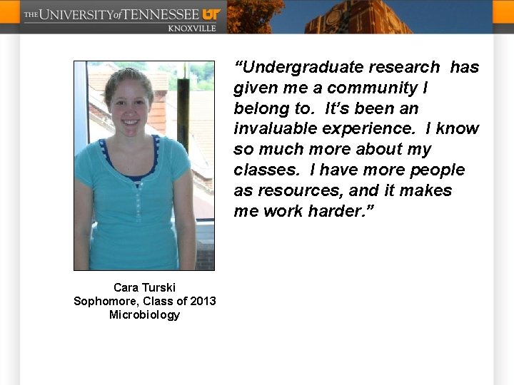 “Undergraduate research has given me a community I belong to. It’s been an invaluable