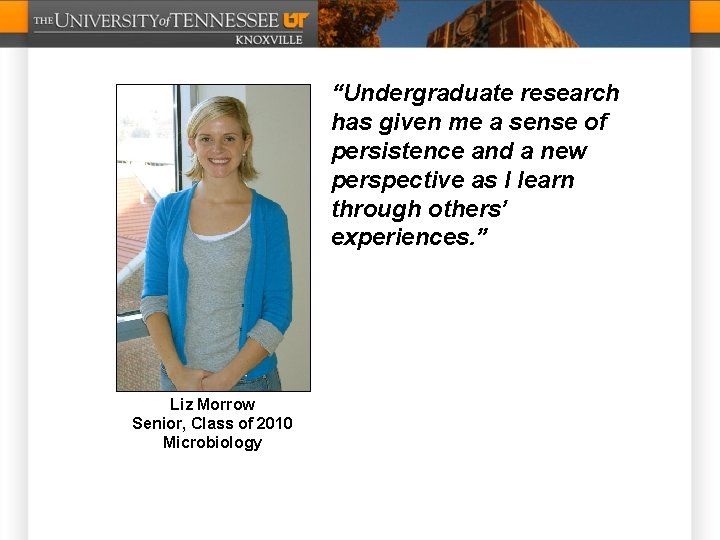 “Undergraduate research has given me a sense of persistence and a new perspective as