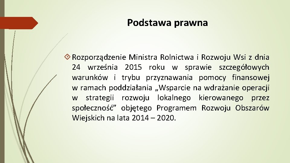 Podstawa prawna Rozporządzenie Ministra Rolnictwa i Rozwoju Wsi z dnia 24 września 2015 roku