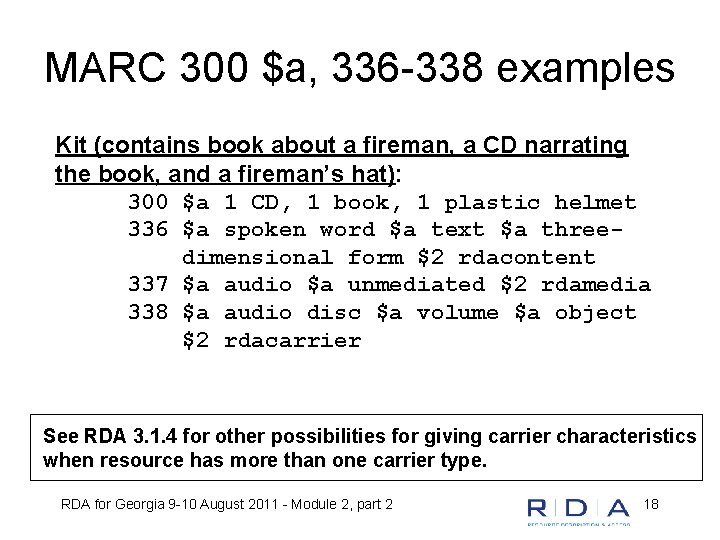 MARC 300 $a, 336 -338 examples Kit (contains book about a fireman, a CD