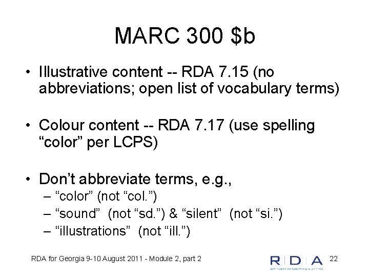 MARC 300 $b • Illustrative content -- RDA 7. 15 (no abbreviations; open list
