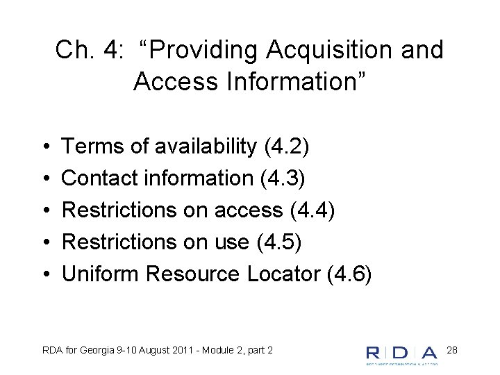 Ch. 4: “Providing Acquisition and Access Information” • • • Terms of availability (4.