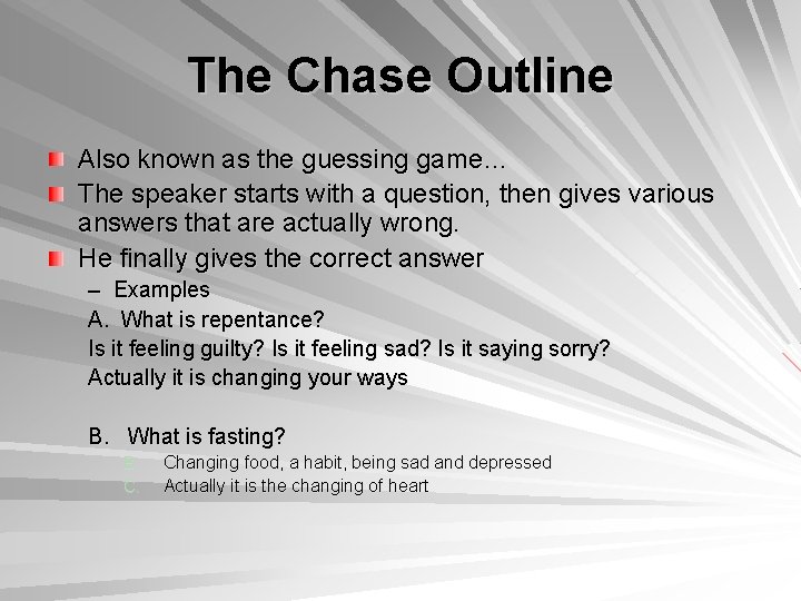 The Chase Outline Also known as the guessing game… The speaker starts with a