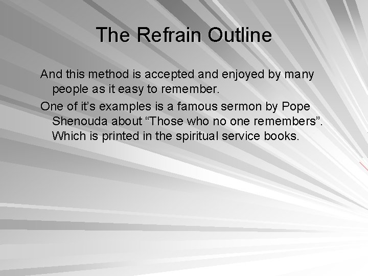 The Refrain Outline And this method is accepted and enjoyed by many people as