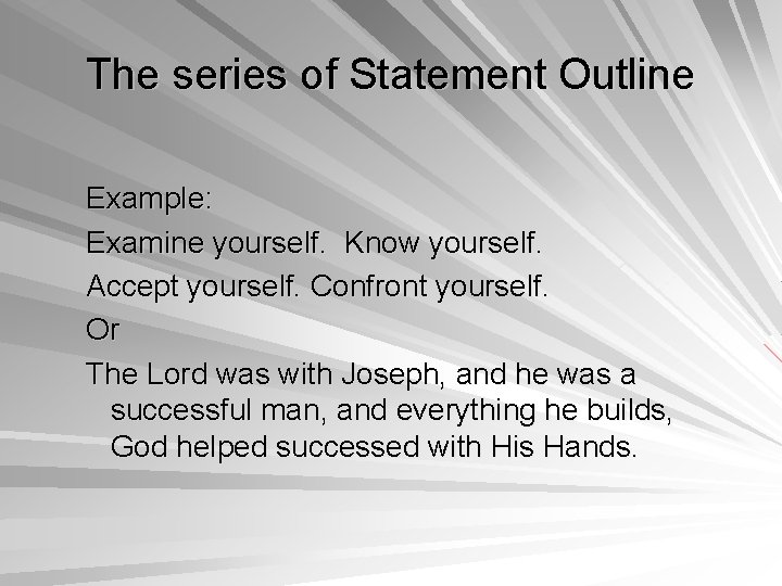 The series of Statement Outline Example: Examine yourself. Know yourself. Accept yourself. Confront yourself.