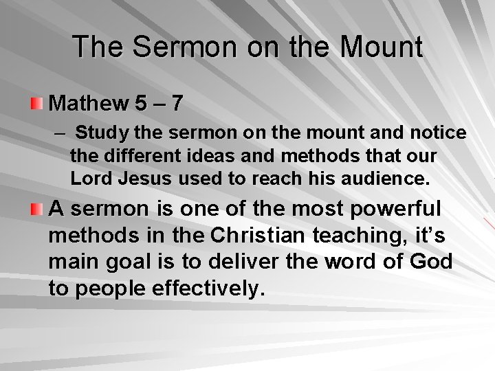 The Sermon on the Mount Mathew 5 – 7 – Study the sermon on