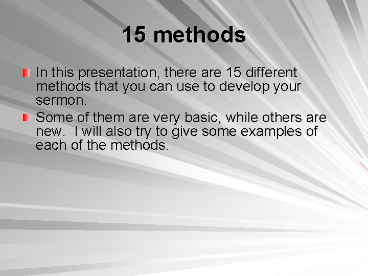 15 methods In this presentation, there are 15 different methods that you can use