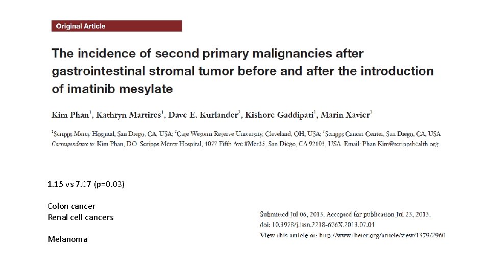 1. 15 vs 7. 07 (p=0. 03) Colon cancer Renal cell cancers Melanoma 