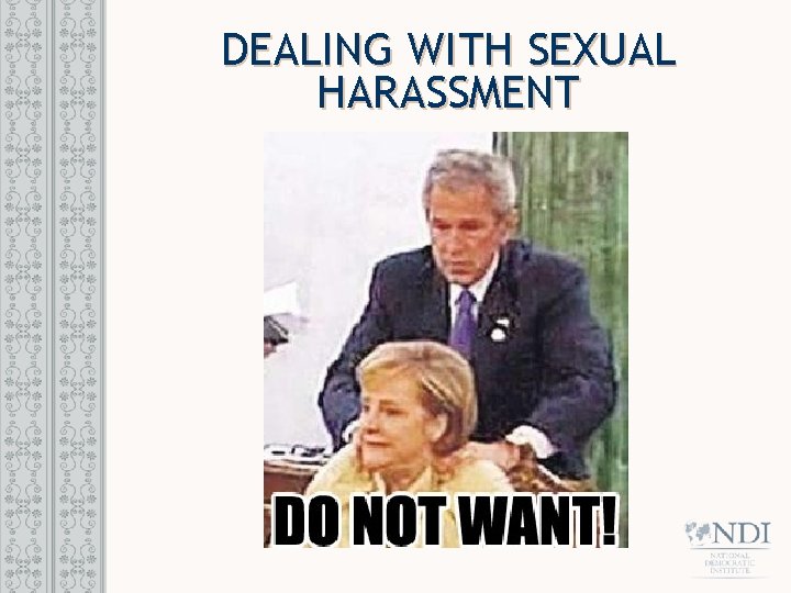 DEALING WITH SEXUAL HARASSMENT 