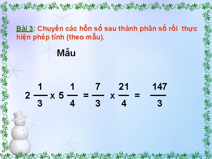 Bài 3: Chuyển các hỗn số sau thành phân số rồi thực hiện phép