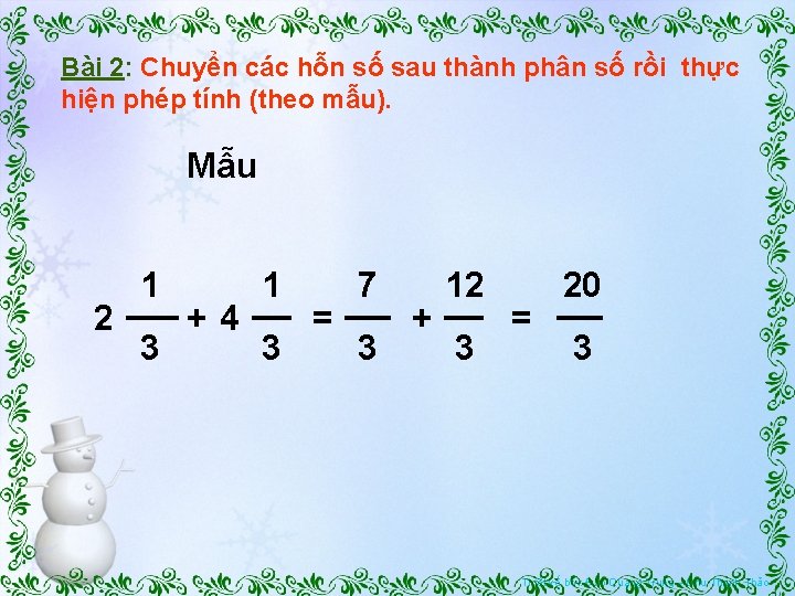 Bài 2: Chuyển các hỗn số sau thành phân số rồi thực hiện phép