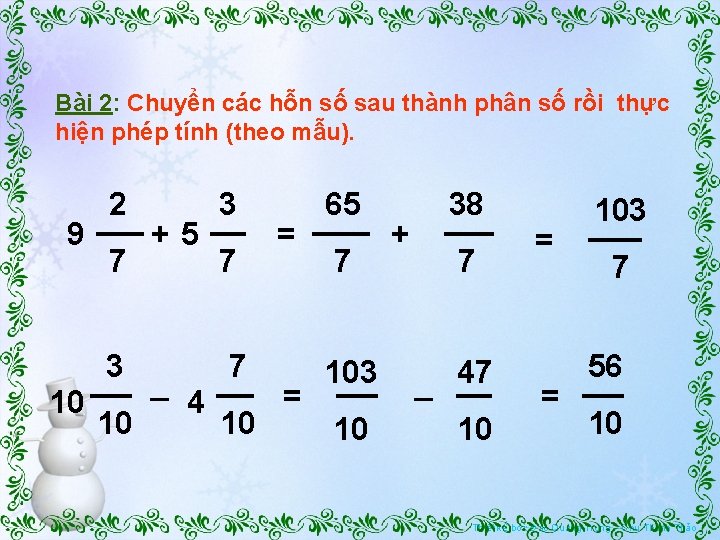 Bài 2: Chuyển các hỗn số sau thành phân số rồi thực hiện phép