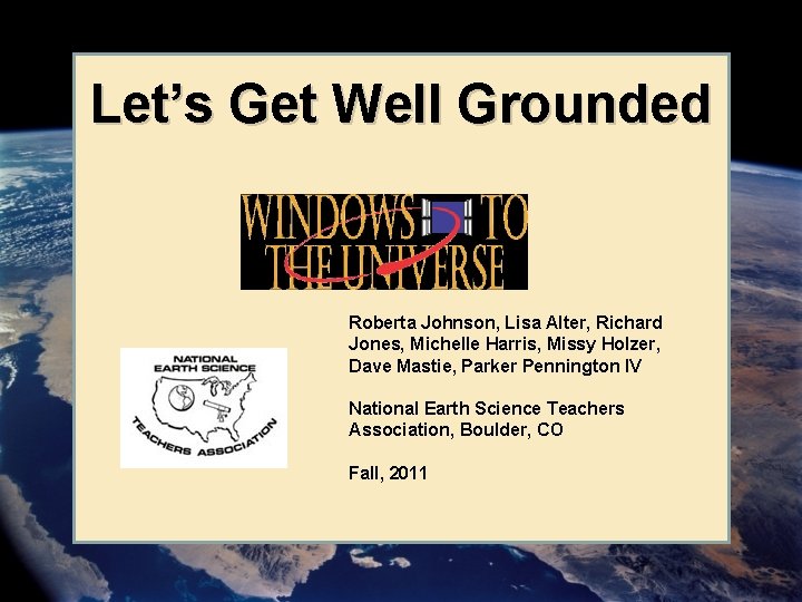 Let’s Get Well Grounded Roberta Johnson, Lisa Alter, Richard Jones, Michelle Harris, Missy Holzer,