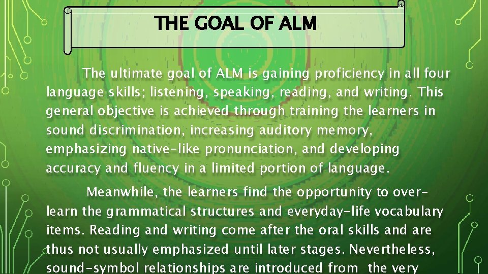 THE GOAL OF ALM The ultimate goal of ALM is gaining proficiency in all